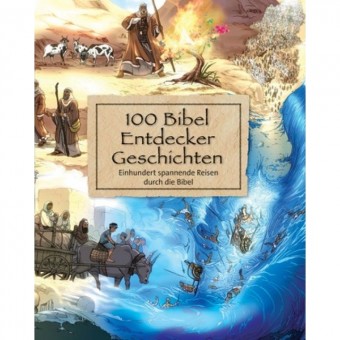 100 Bibel Entdecker Geschichten